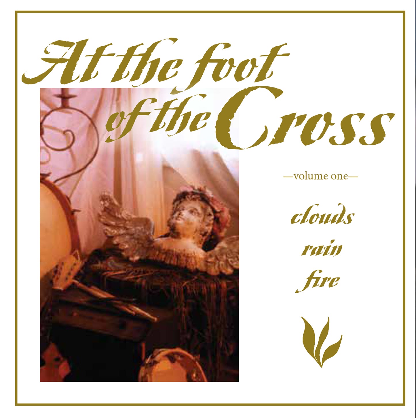 At The Foot Of The Cross Vol. 1 Remastered