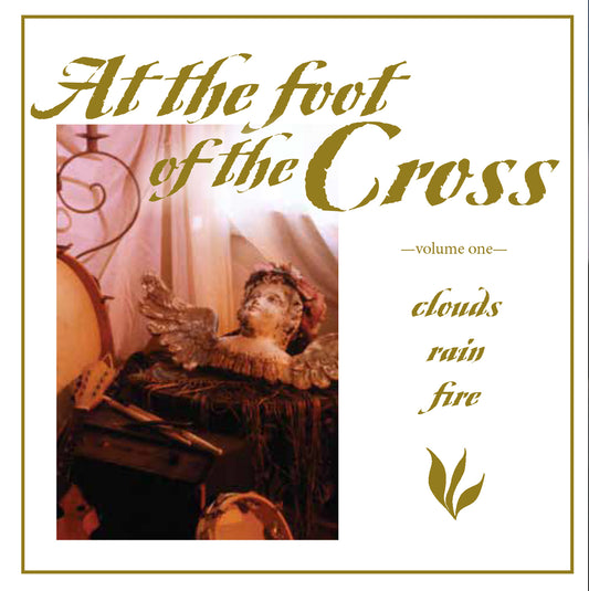 At The Foot Of The Cross Vol. 1 Remastered