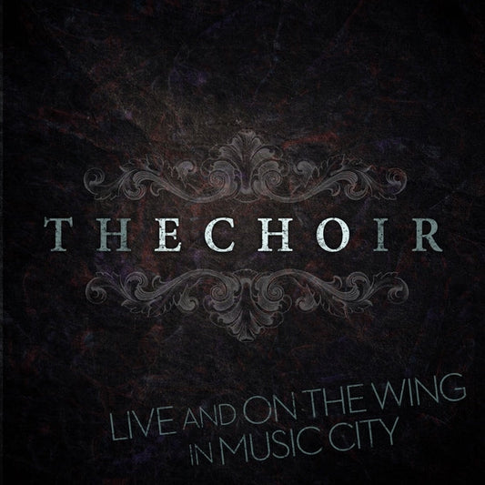 Live and on the Wing - The Choir - Audio Download