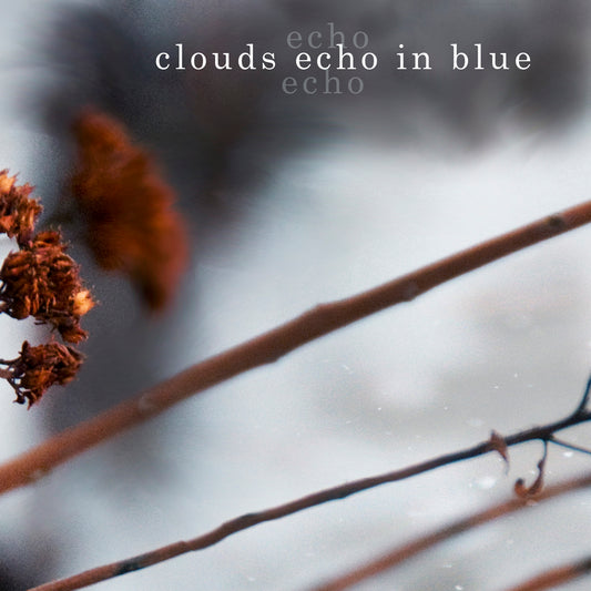 Clouds Echo In Blue - Download Only