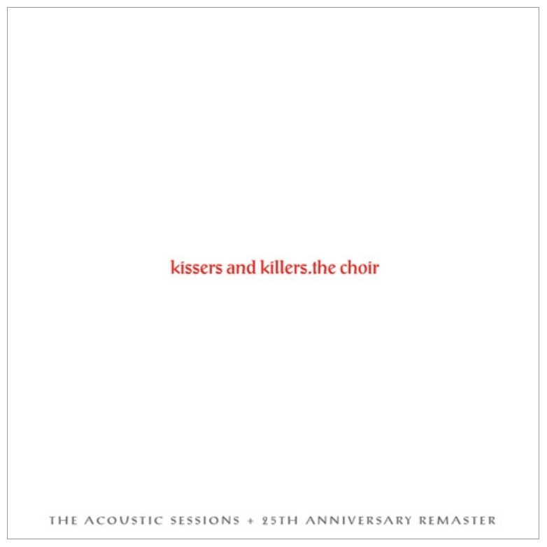 Kissers & Killers CD (Acoustic and Remastered)